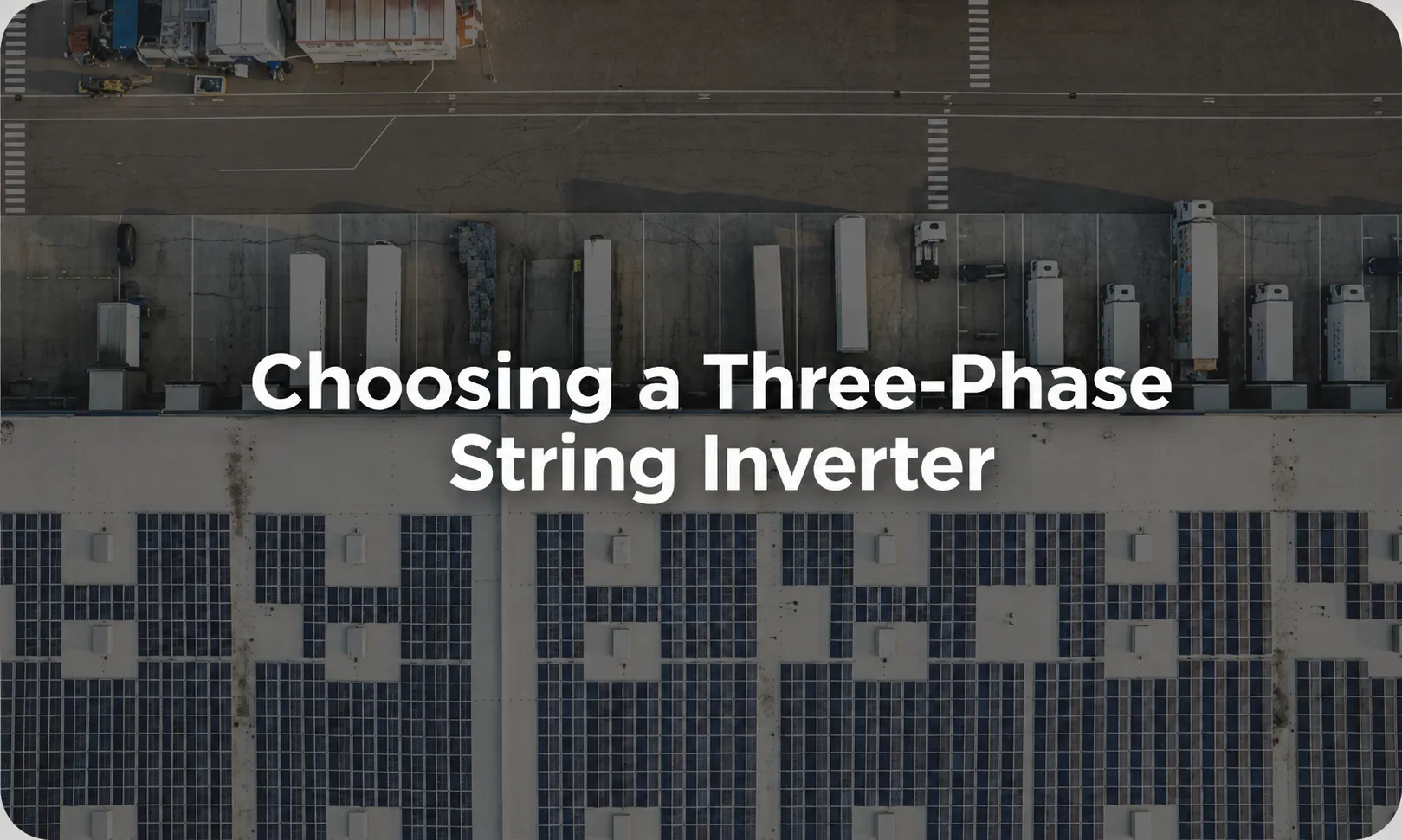Choosing a Three-Phase String Inverter